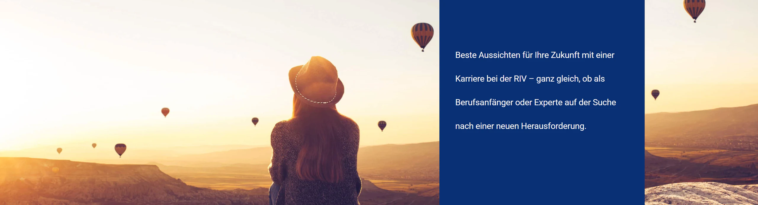 Karriere_neu Beste Aussichten für Ihre Zukunft mit einer Karriere bei der RIV – ganz gleich, ob als Berufsanfänger oder Experte auf der Suche nach einer neuen Herausforderung.